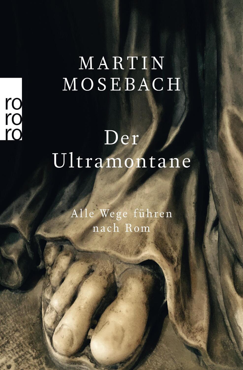 Cover: 9783499002113 | Der Ultramontane | Alle Wege führen nach Rom | Martin Mosebach | Buch