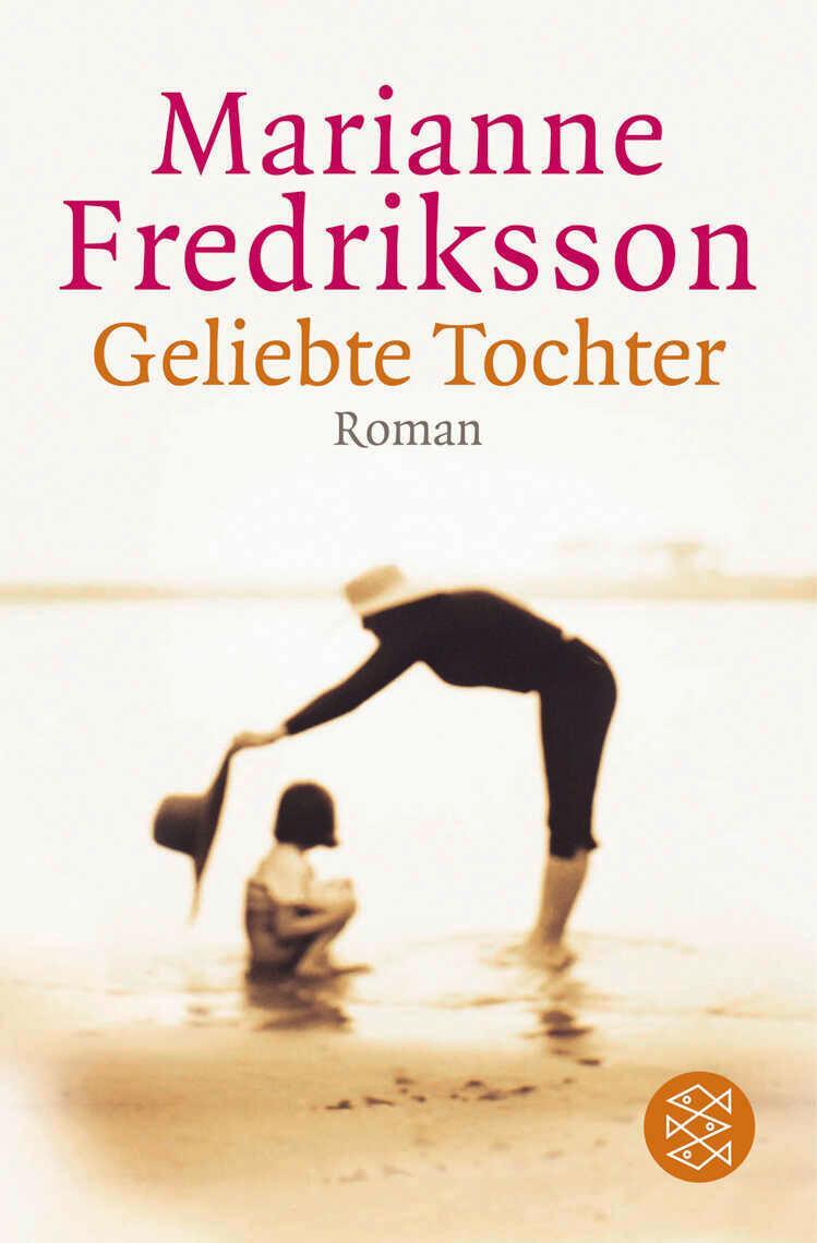 Cover: 9783596156177 | Geliebte Tochter | Marianne Fredriksson | Taschenbuch | 288 S. | 2005