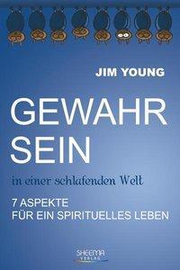 Cover: 9783931560317 | Gewahr sein in einer schlafenden Welt | Jim Young | Taschenbuch | 2011