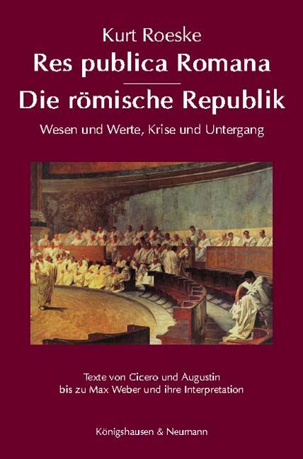 Cover: 9783826076480 | Res publica Romana - Die römische Republik | Kurt Roeske | Taschenbuch