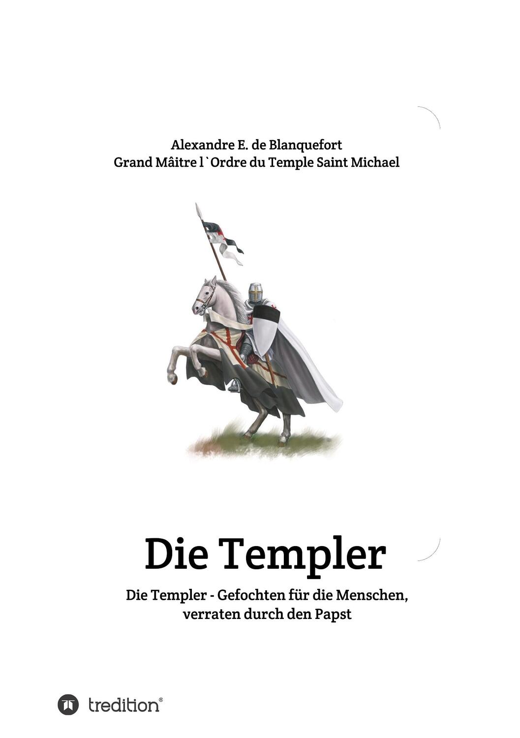 Cover: 9783749772827 | Die Templer - Gefochten für die Menschen, verraten durch den Papst