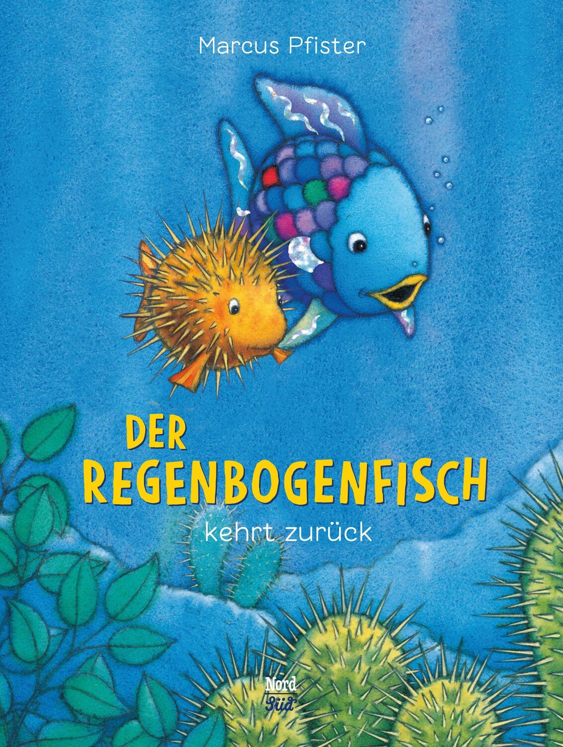 Cover: 9783314015045 | Der Regenbogenfisch kehrt zurück | Marcus Pfister | Buch | 32 S.