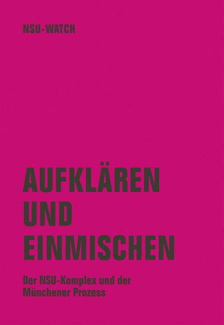 Cover: 9783957324221 | Aufklären und einmischen | Der NSU-Komplex und der Münchner Prozess