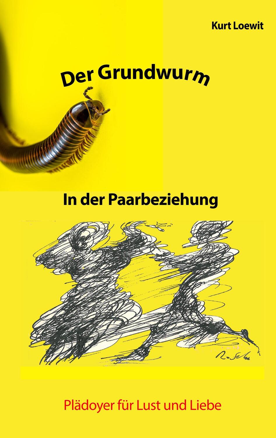 Cover: 9783749447725 | Der Grundwurm in der Paarbeziehung | Plädoyer für Lust und Liebe