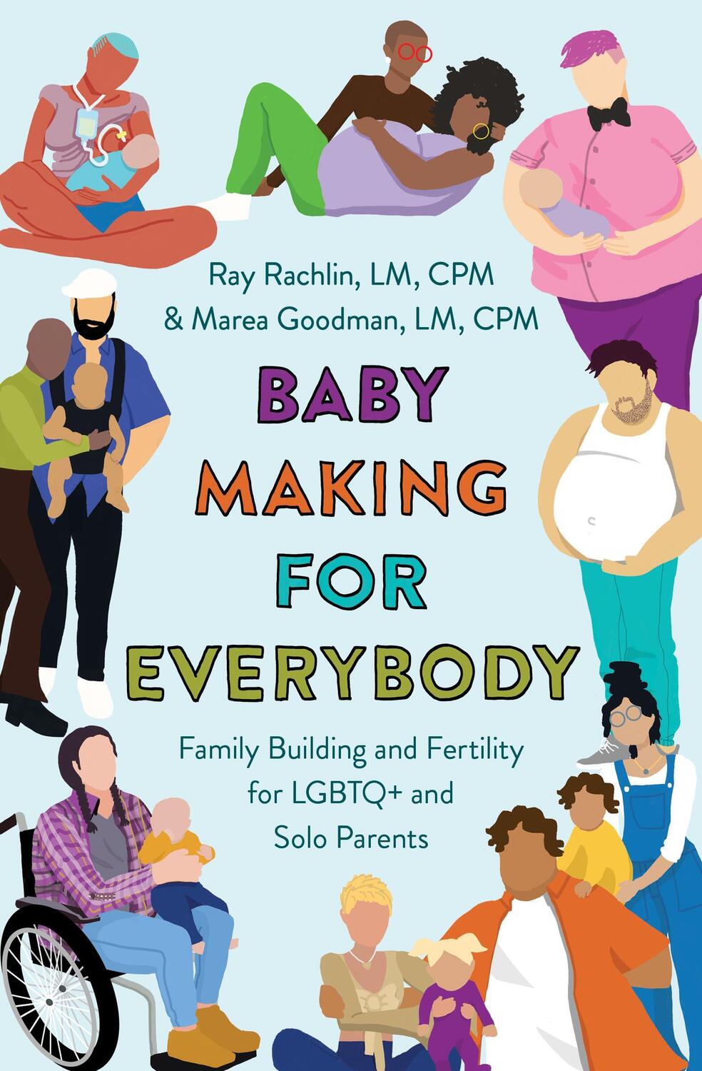 Cover: 9781538725863 | Baby Making for Everybody | Marea Goodman LM Cpm (u. a.) | Taschenbuch