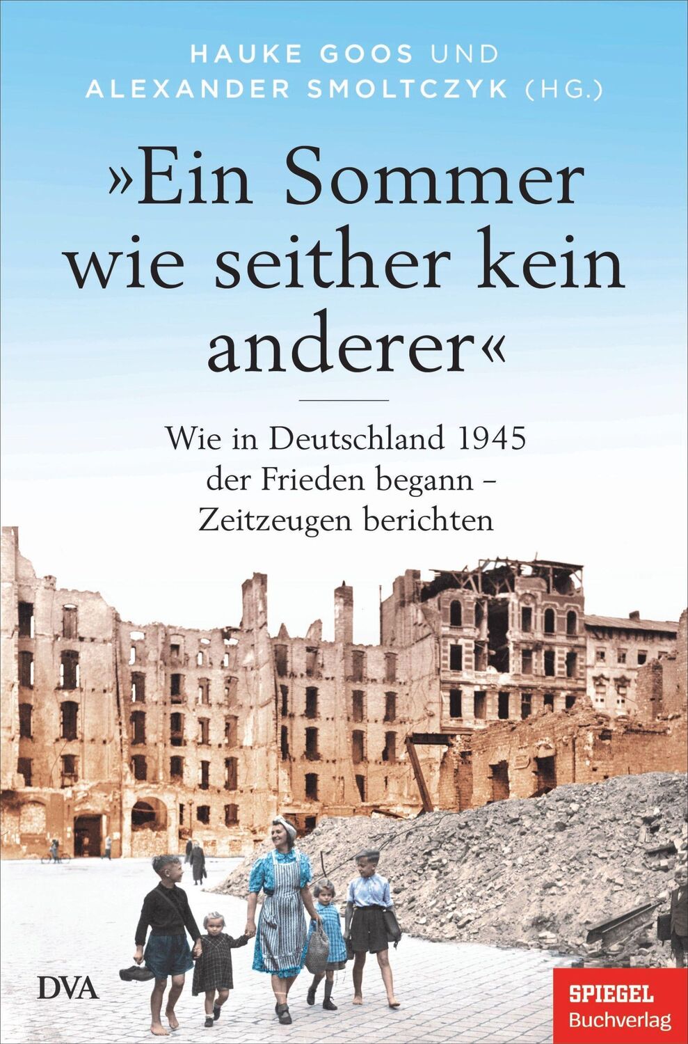 Cover: 9783421048813 | »Ein Sommer wie seither kein anderer« | Hauke Goos (u. a.) | Buch