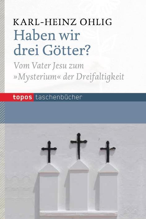 Cover: 9783836708661 | Haben wir drei Götter? | Karl-Heinz Ohlig | Taschenbuch | 221 S.