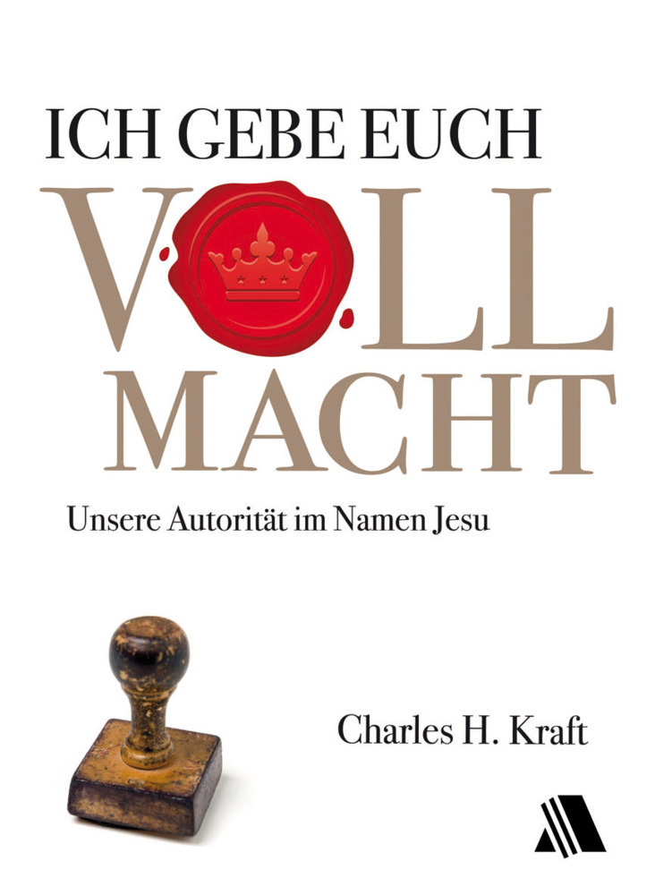 Cover: 9783931025267 | Ich gebe euch Vollmacht | Unsere Autorität im Namen Jesu | Kraft