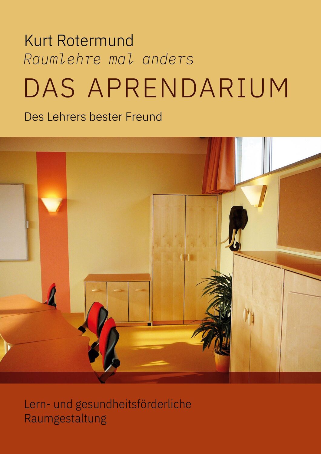 Cover: 9783756293629 | Das Aprendarium | Lern- und gesundheitsfördernde Klassenraumgestaltung