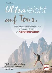 Cover: 9783613509078 | Ultraleicht auf Tour | Axel Klemm | Taschenbuch | 240 S. | Deutsch