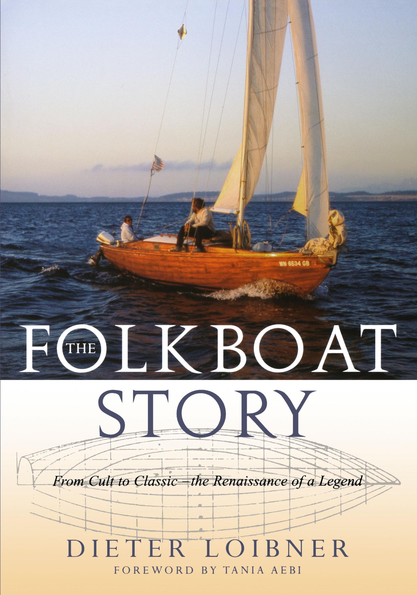 Cover: 9781574092745 | Folkboat Story | From Cult to Classic -- The Renaissance of a Legend