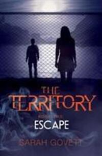 Cover: 9781910080467 | Territory, Escape | Sarah Govett | Taschenbuch | The Territory | 2016