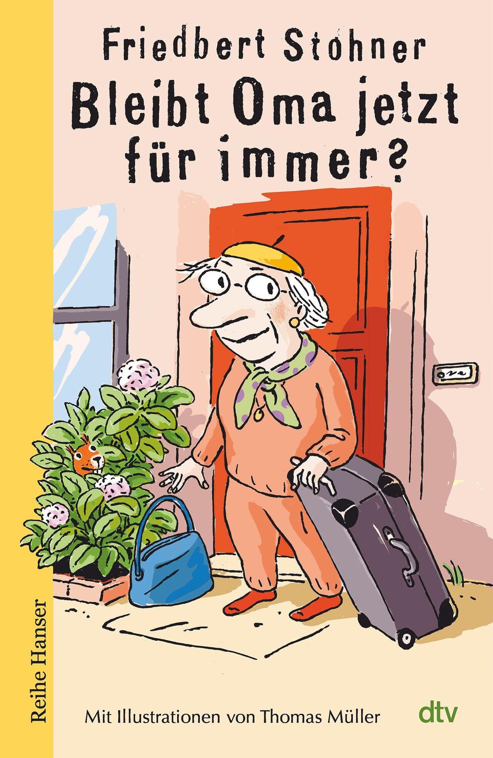 Cover: 9783423640961 | Bleibt Oma jetzt für immer? | Roman | Friedbert Stohner | Buch | 2022