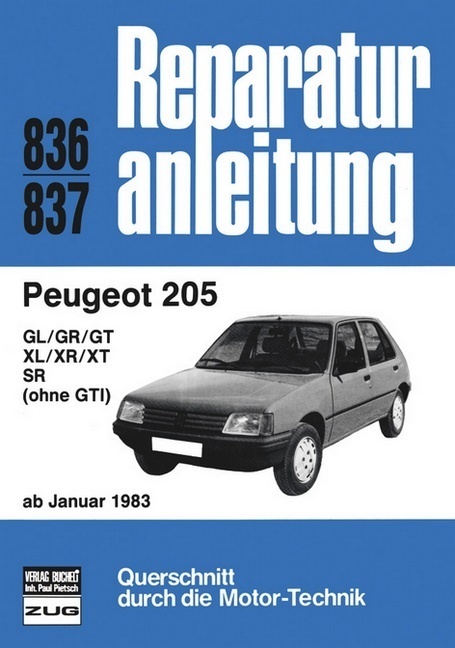 Cover: 9783716816998 | Peugeot 205 ab 01/1983 | GL, GR, GT, XL, XR, XT, SR (ohne GTI) | Buch