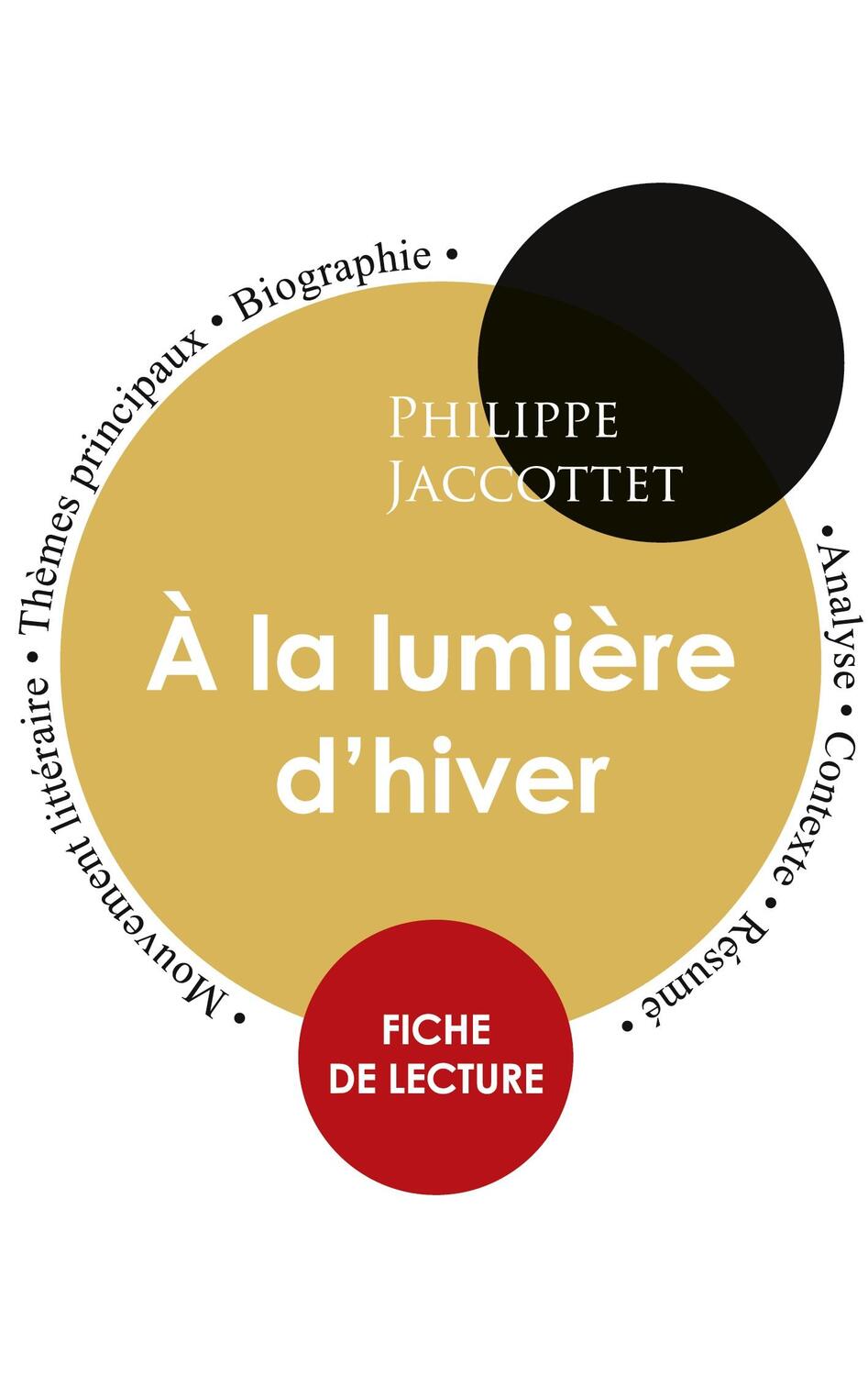 Cover: 9782759304684 | Fiche de lecture À la lumière d'hiver (Étude intégrale) | Jaccottet