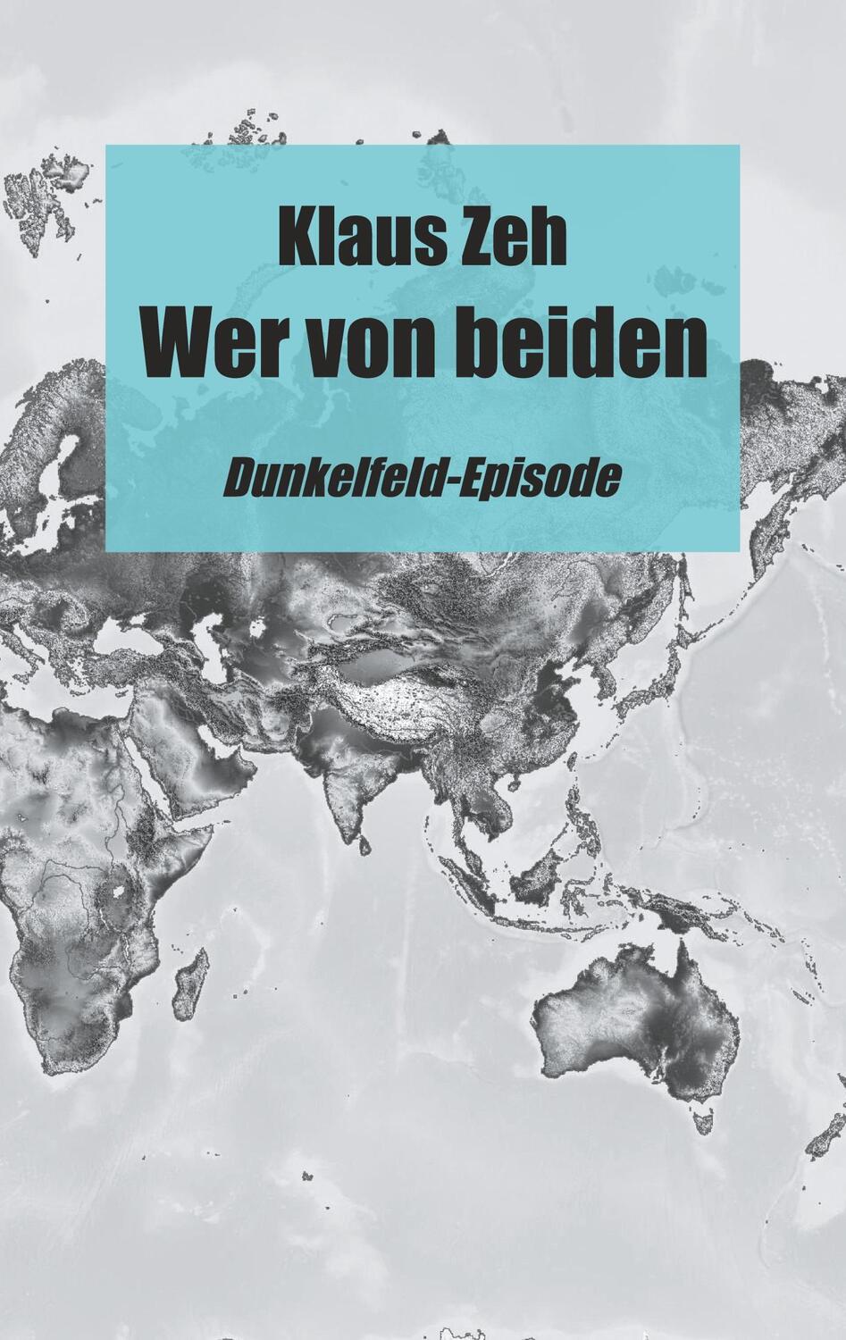 Cover: 9783754319260 | Wer von beiden | Dunkelfeld-Episode | Klaus Zeh | Taschenbuch | 70 S.