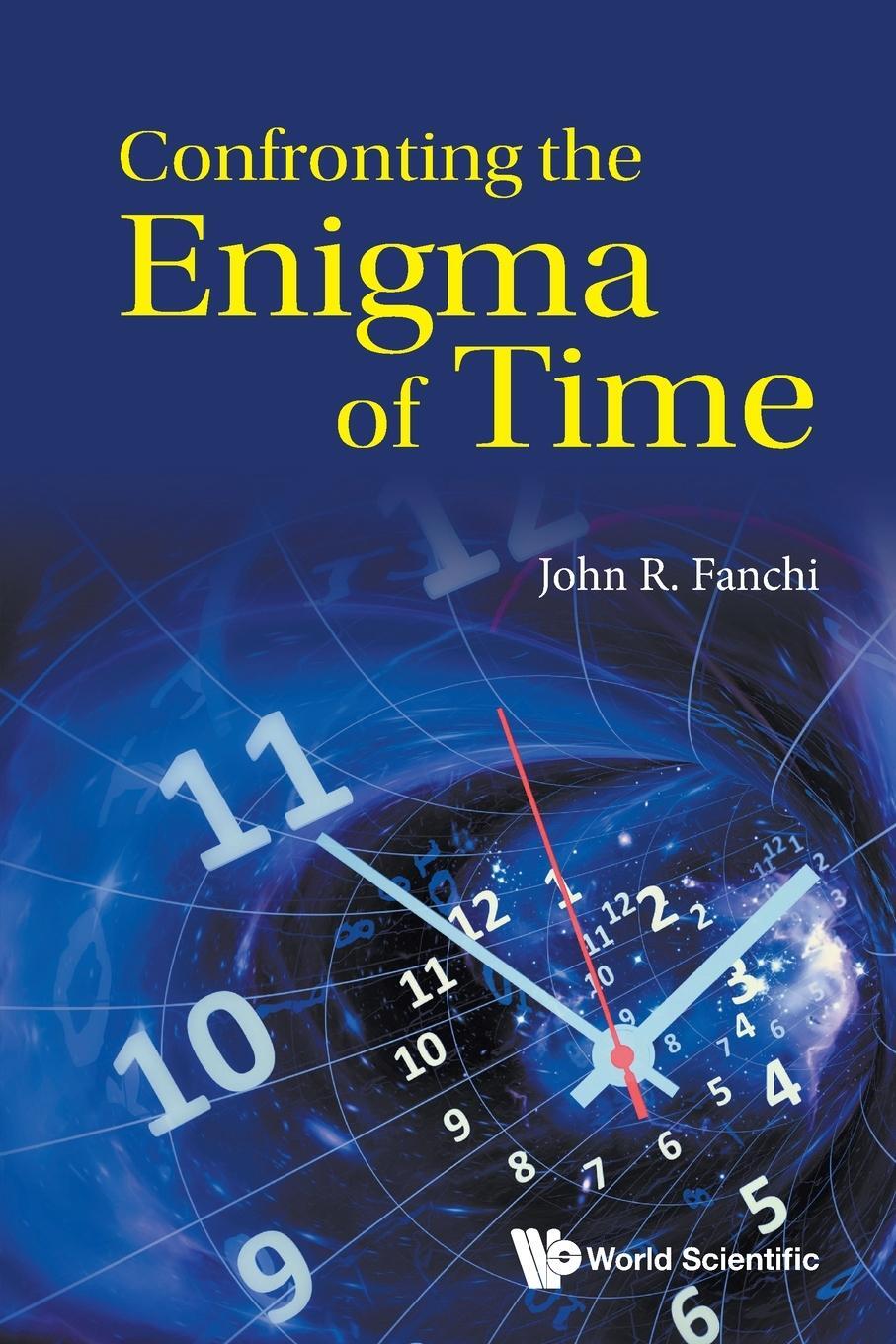 Cover: 9781800613348 | Confronting the Enigma of Time | John R Fanchi | Taschenbuch | 2023