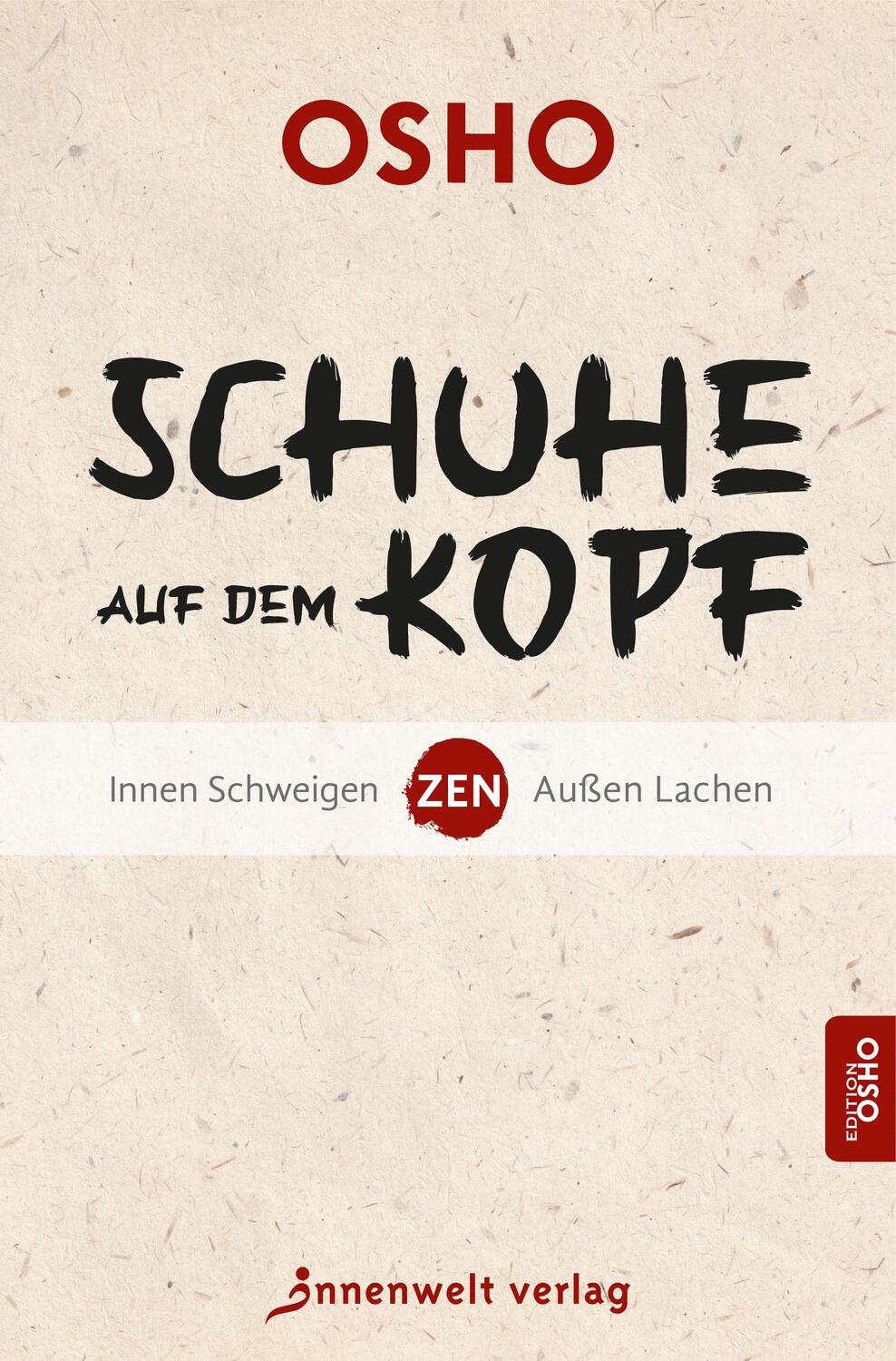 Cover: 9783947508433 | Schuhe auf dem Kopf | Innen Schweigen, Außen Lachen | Osho | Buch