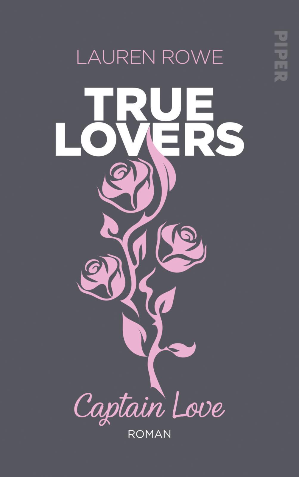 Cover: 9783492061278 | Captain Love | Lauren Rowe | Taschenbuch | True Lovers | 512 S. | 2018