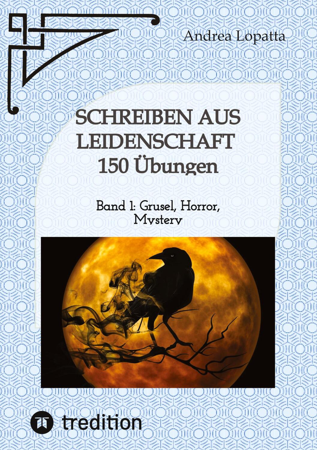 Cover: 9783384173812 | Schreiben aus Leidenschaft - 150 Übungen | Andrea Lopatta | Buch