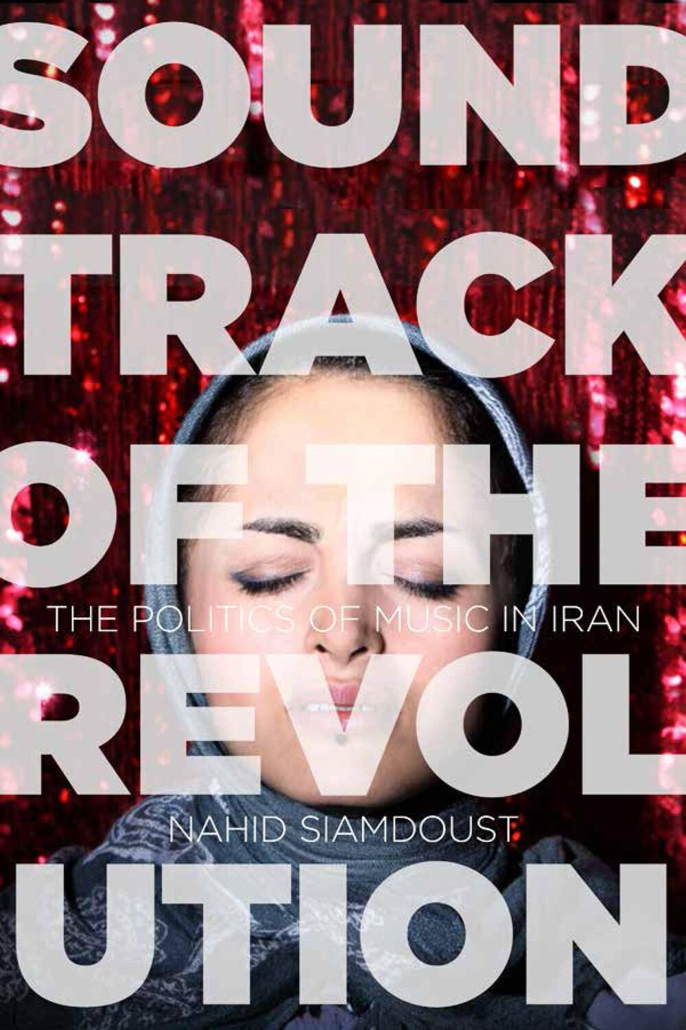 Cover: 9781503600324 | Soundtrack of the Revolution | The Politics of Music in Iran | Buch