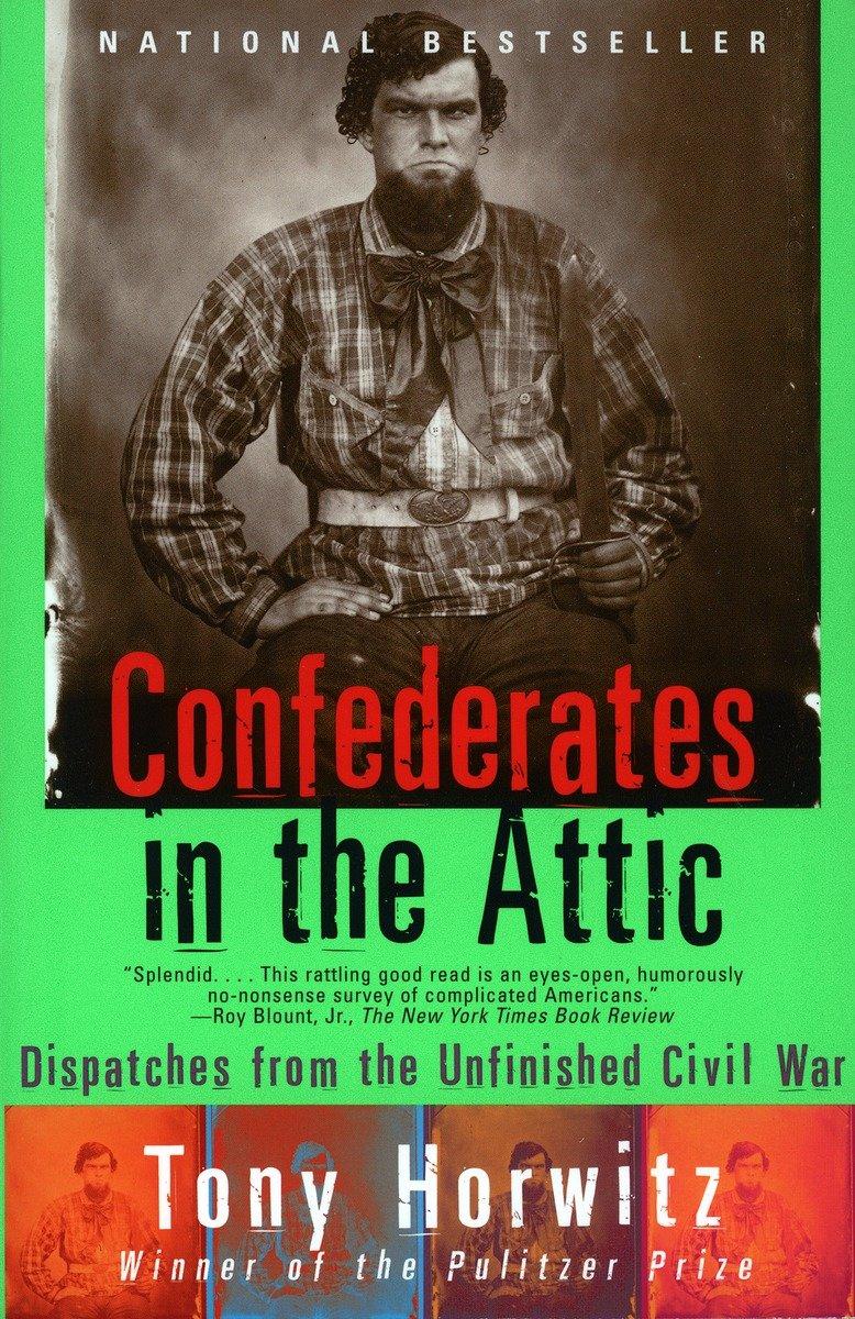 Cover: 9780679758334 | Confederates in the Attic | Dispatches from the Unfinished Civil War