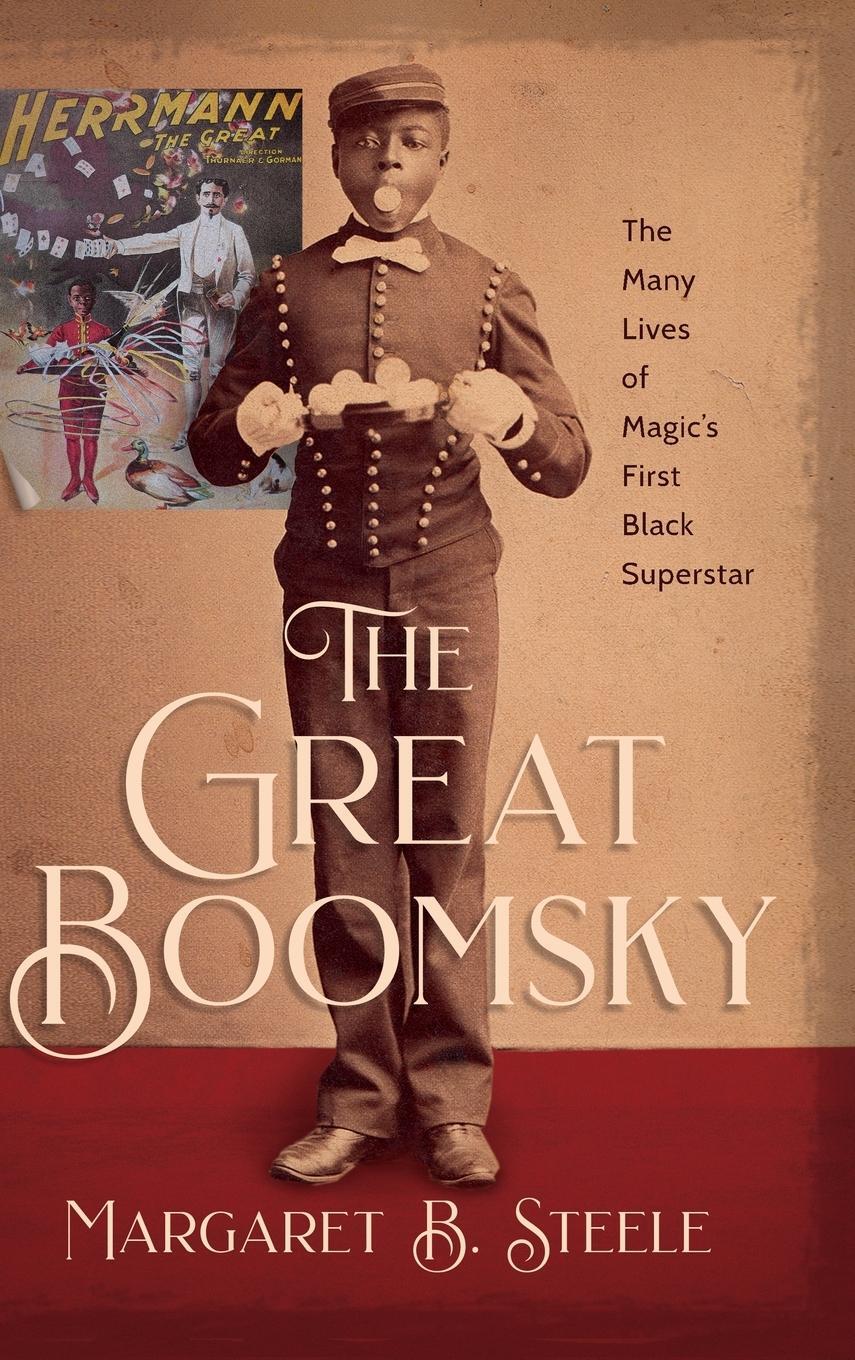 Cover: 9798988956020 | The Great Boomsky | The Many Lives of Magic's First Black Superstar