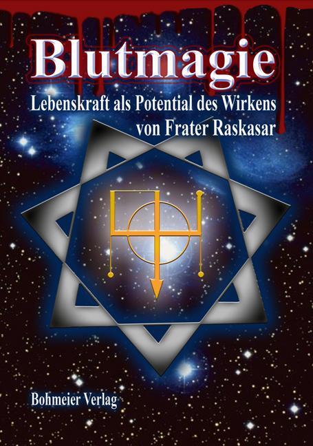 Cover: 9783890947303 | Blutmagie | Lebenskraft als Potential des Wirkens | Raskasar | Buch