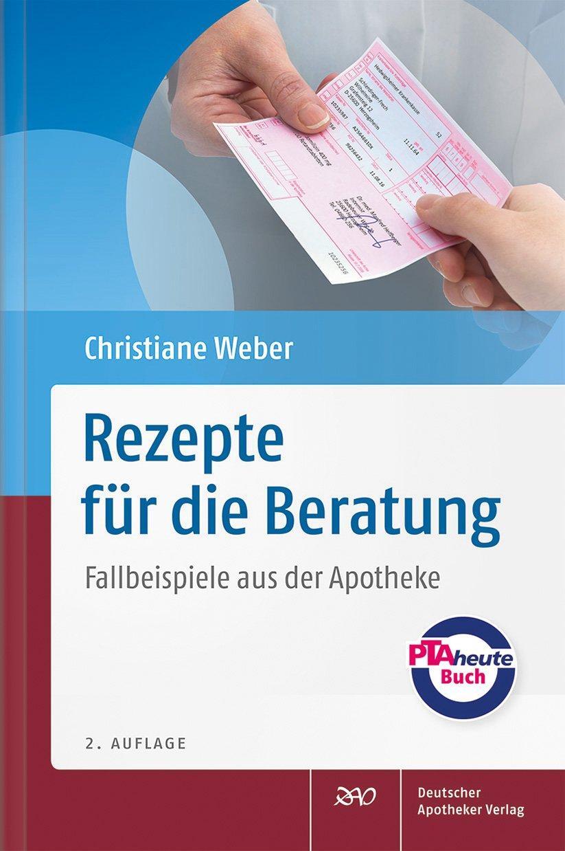 Cover: 9783769262575 | Rezepte für die Beratung | Fallbeispiele aus der Apotheke | Weber