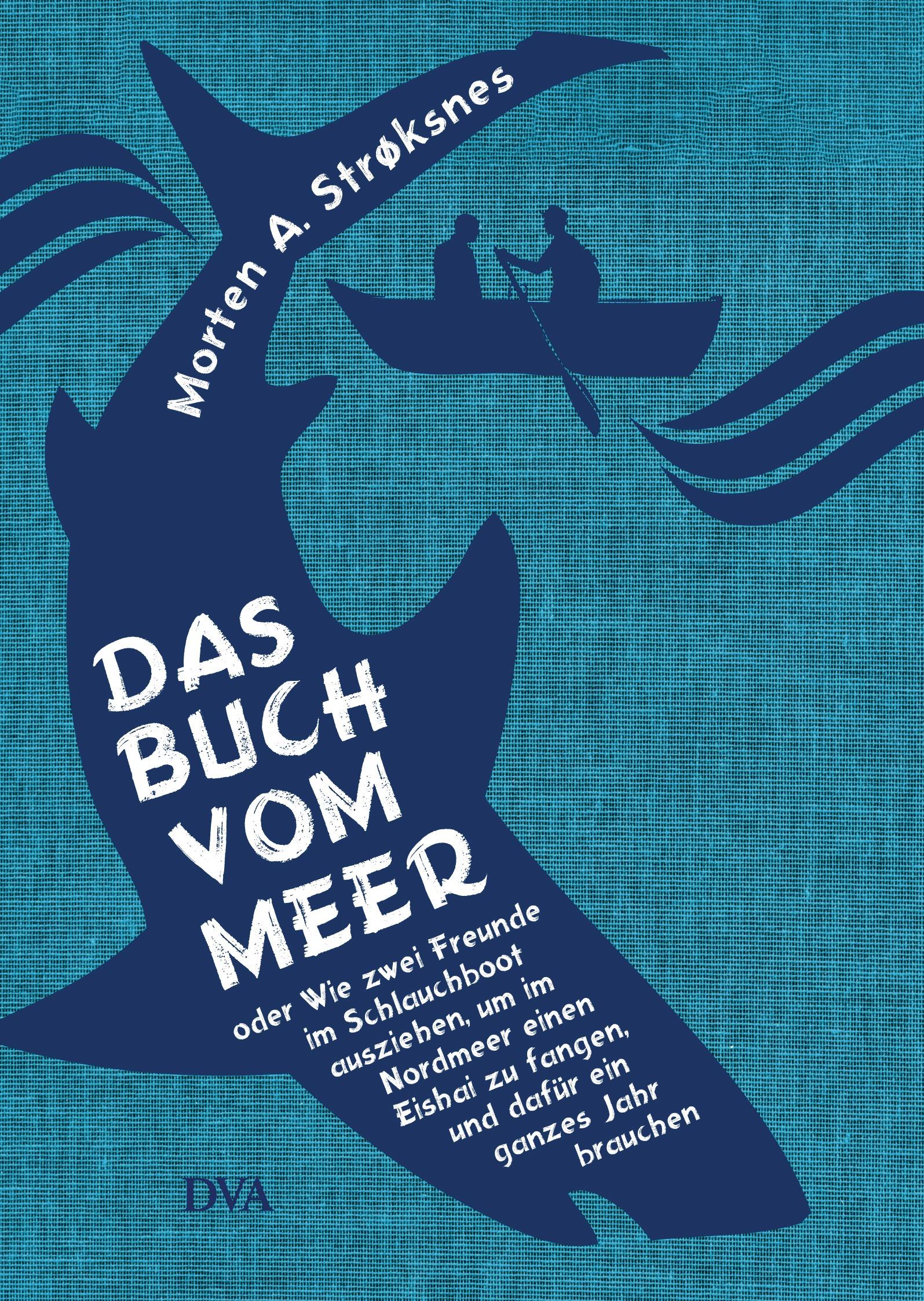 Cover: 9783421047397 | Das Buch vom Meer oder Wie zwei Freunde im Schlauchboot ausziehen,...