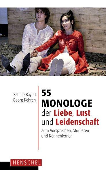 Cover: 9783894876418 | 55 Monologe der Liebe, Lust und Leidenschaft | Sabine Bayerl (u. a.)