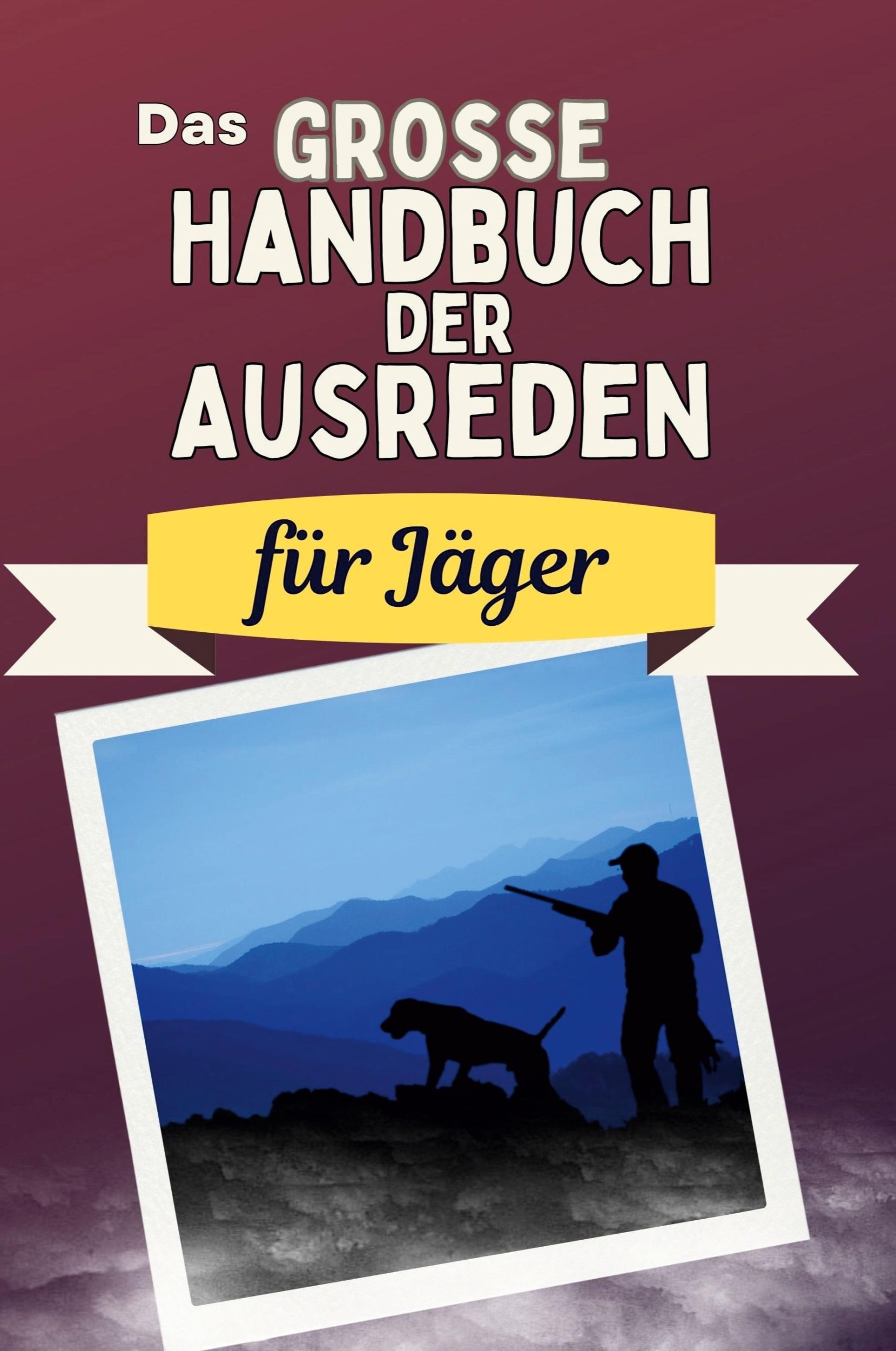 Cover: 9783759115775 | Das große Handbuch der Ausreden | für Jäger | Ella Günther | Buch