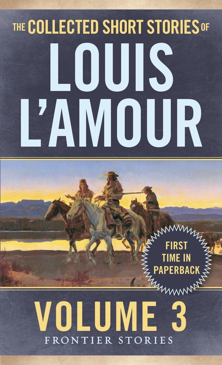 Cover: 9780804179737 | The Collected Short Stories of Louis l'Amour, Volume 3: Frontier...