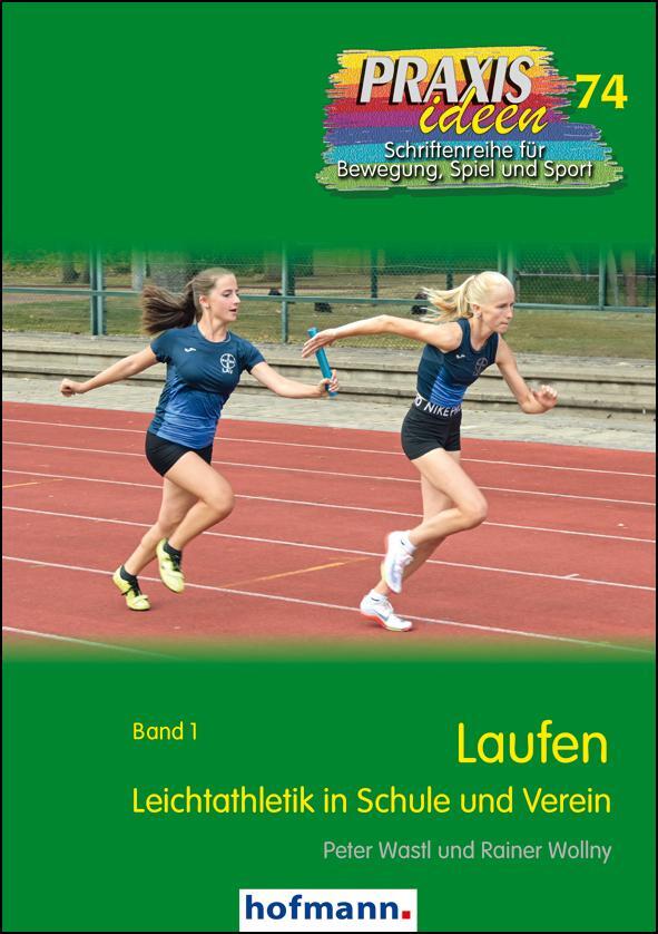 Cover: 9783778027417 | Laufen | Leichtathletik in Schule und Verein - Band 1 | Wastl (u. a.)