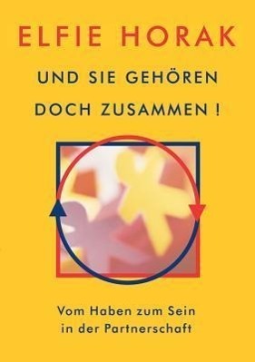 Cover: 9783980602402 | Und sie gehören doch zusammen | Elfie Horak | Taschenbuch | Paperback