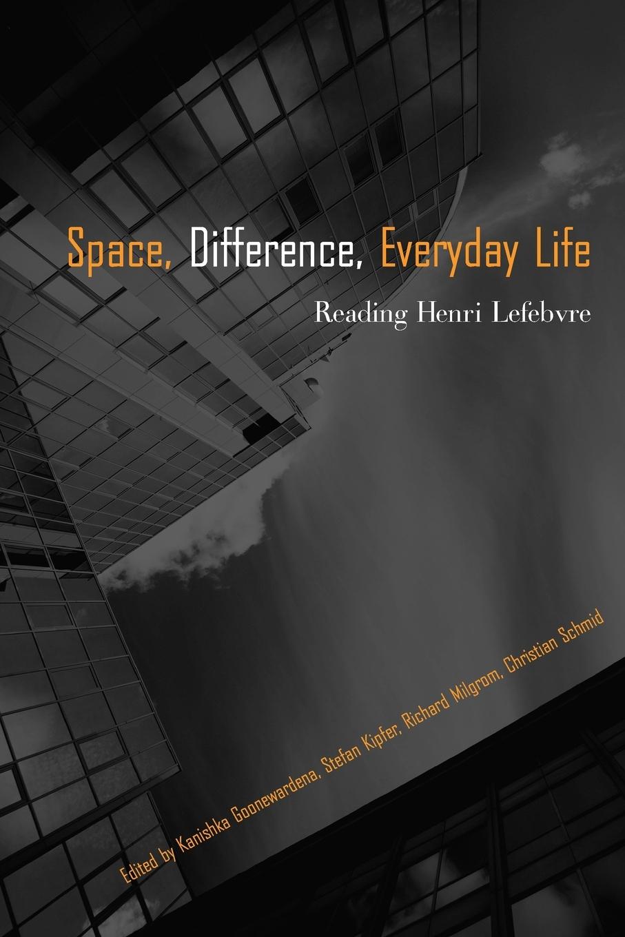 Cover: 9780415954600 | Space, Difference, Everyday Life | Reading Henri Lefebvre | Milgrom