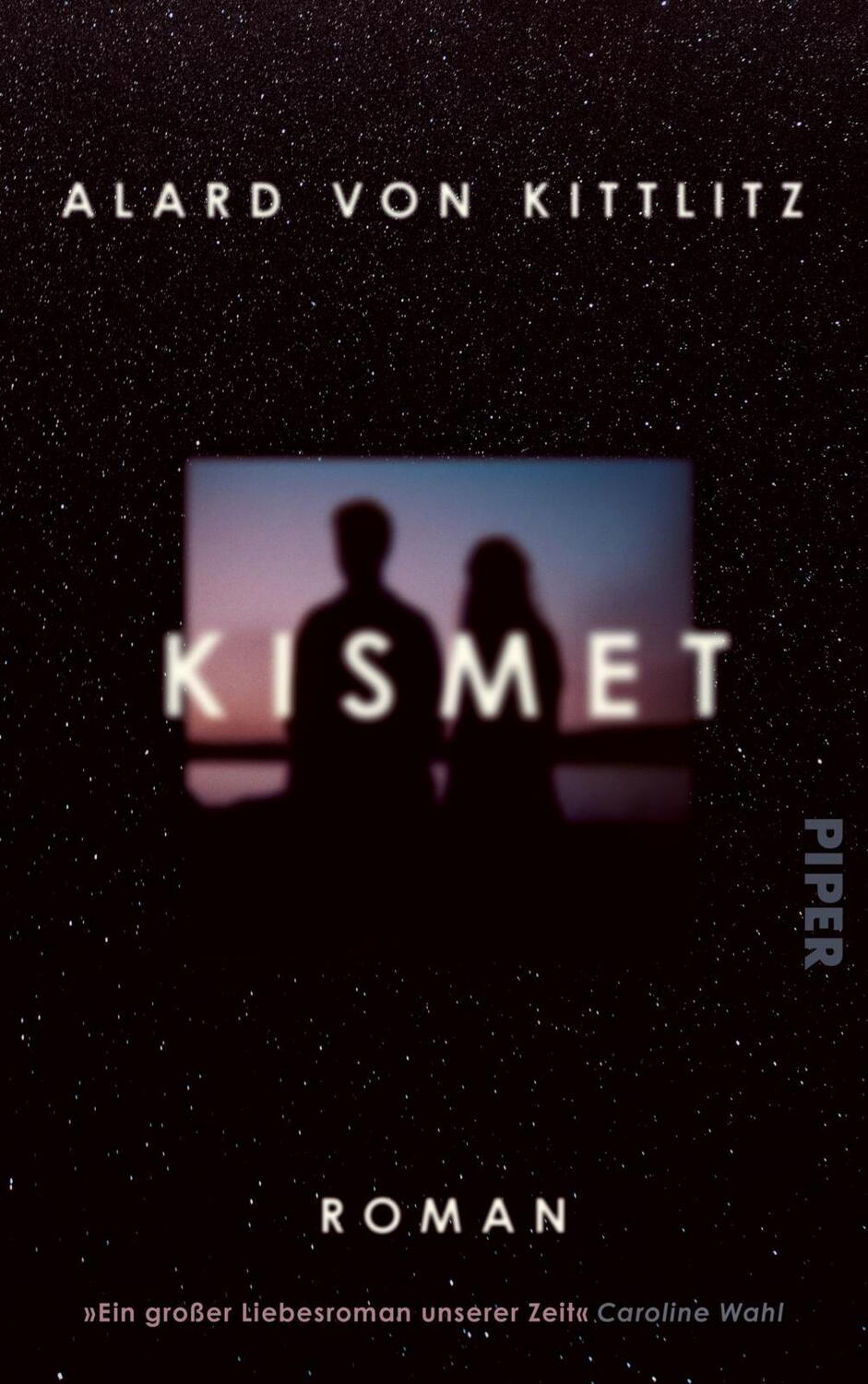 Cover: 9783492072069 | Kismet | Roman | Alard von Kittlitz | Buch | 268 S. | Deutsch | 2024