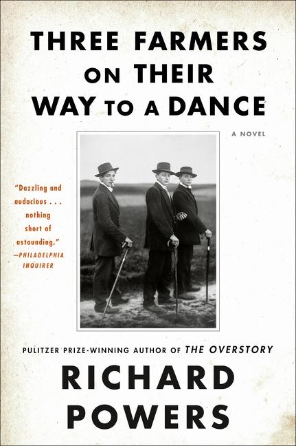 Cover: 9780063140219 | Three Farmers on Their Way to a Dance | A Novel | Richard Powers