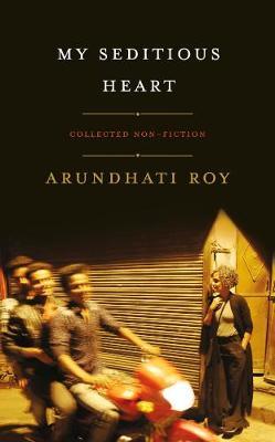 Cover: 9780241366516 | My Seditious Heart | Arundhati Roy | Buch | XXVI | Englisch | 2019