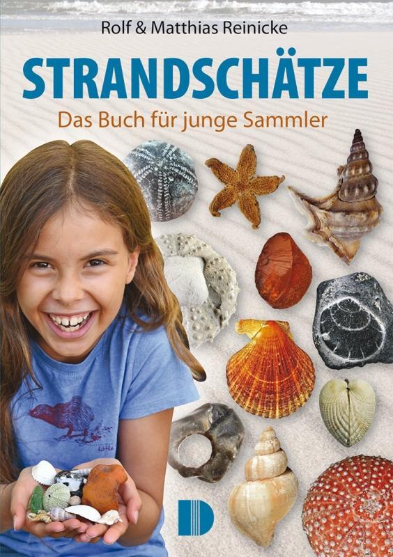 Cover: 9783944102269 | Strandschätze | Das Buch für junge Sammler | Rolf Reinicke (u. a.)