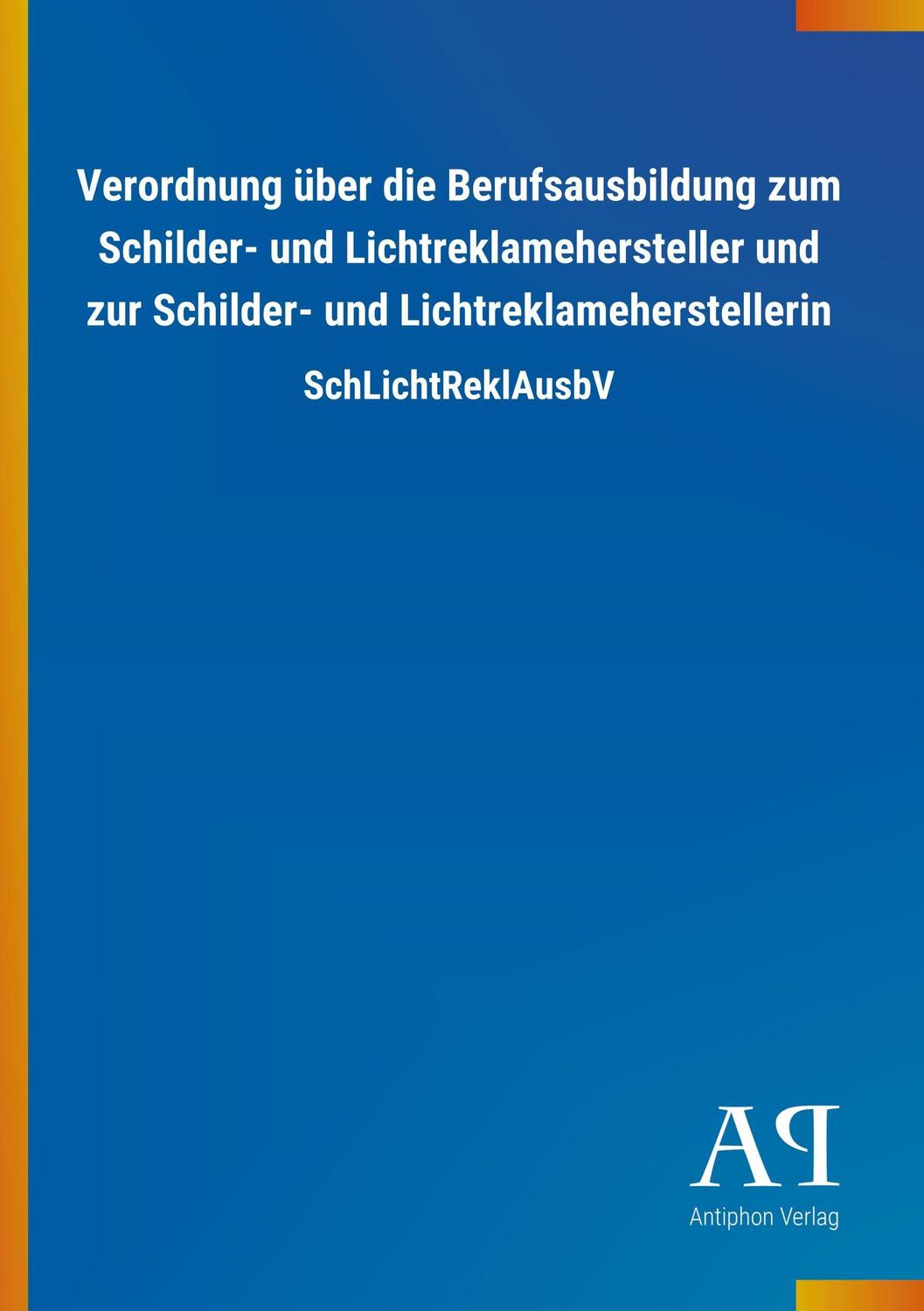 Cover: 9783731415534 | Verordnung über die Berufsausbildung zum Schilder- und...