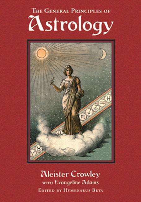 Cover: 9780877289081 | General Principles of Astrology | Aleister Crowley (u. a.) | Buch