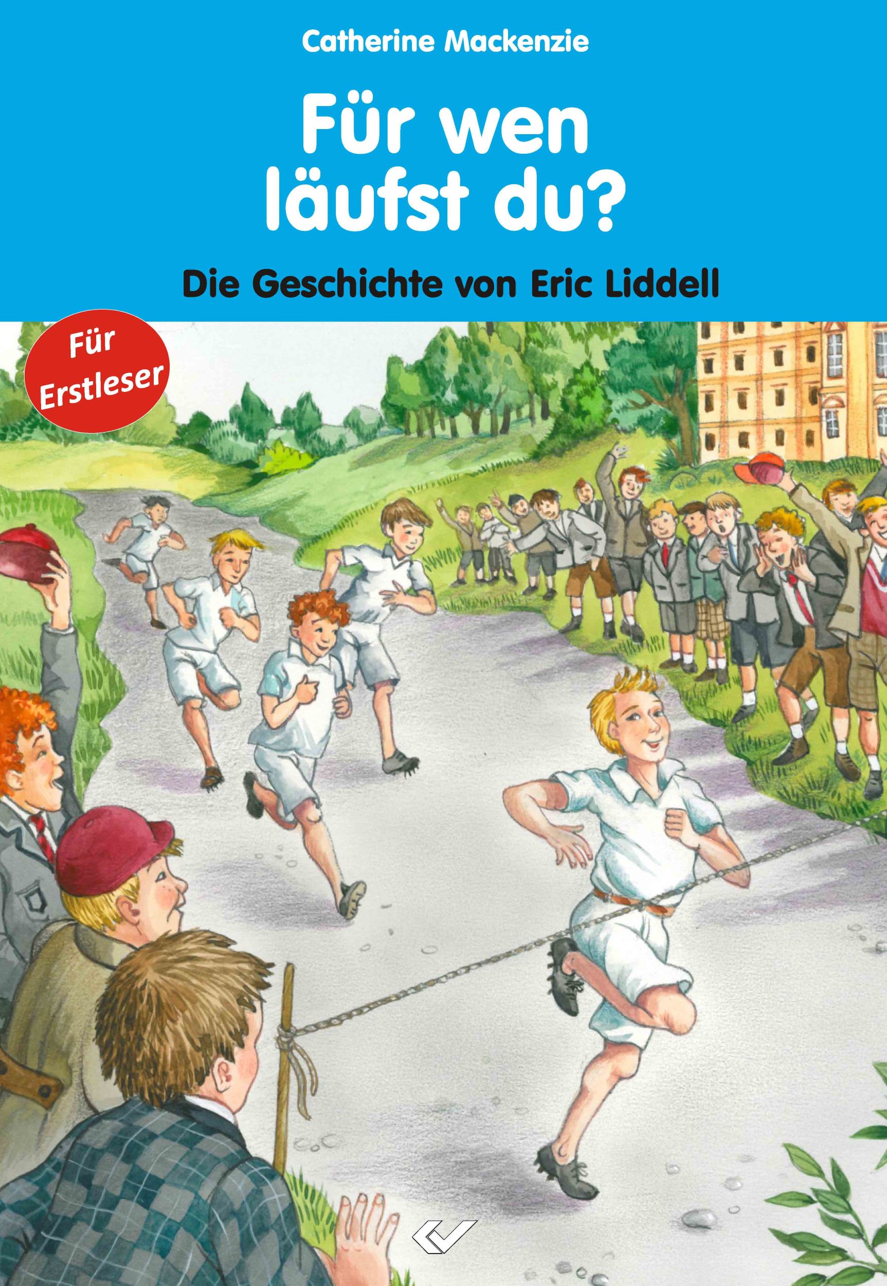 Cover: 9783863531737 | Für wen läufst du? | Die Geschichte von Eric Liddell | Mackenzie