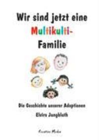 Cover: 9783937609010 | Wir sind jetzt eine Multikulti-Familie | Elvira Jungbluth | Buch