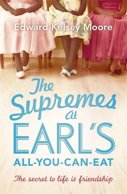 Cover: 9781444757316 | The Supremes at Earl's All-you-can-eat | Edward K Moore | Taschenbuch