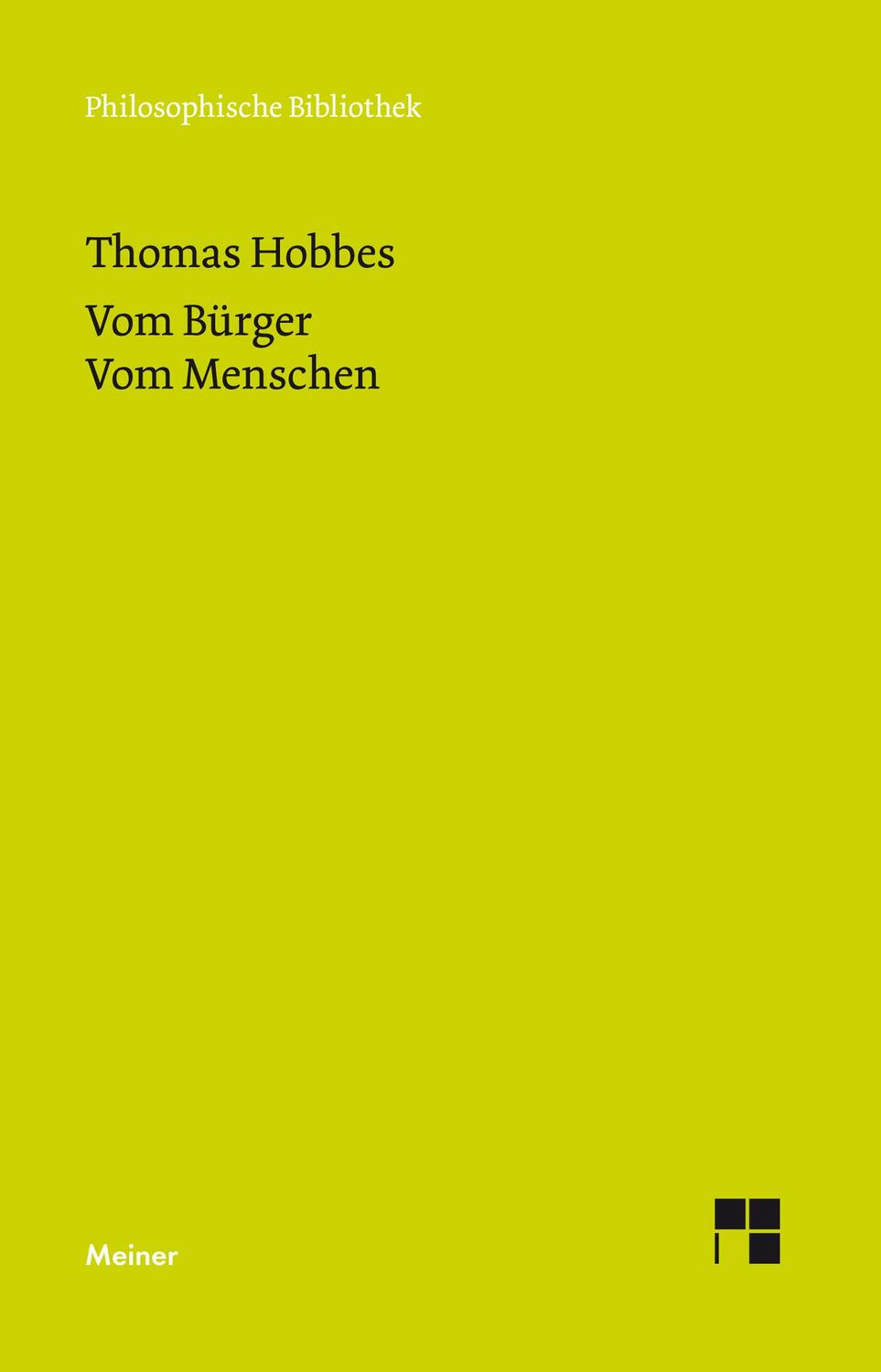 Cover: 9783787331529 | Vom Bürger. Vom Menschen | Thomas Hobbes | Taschenbuch | CXXIV | 2018