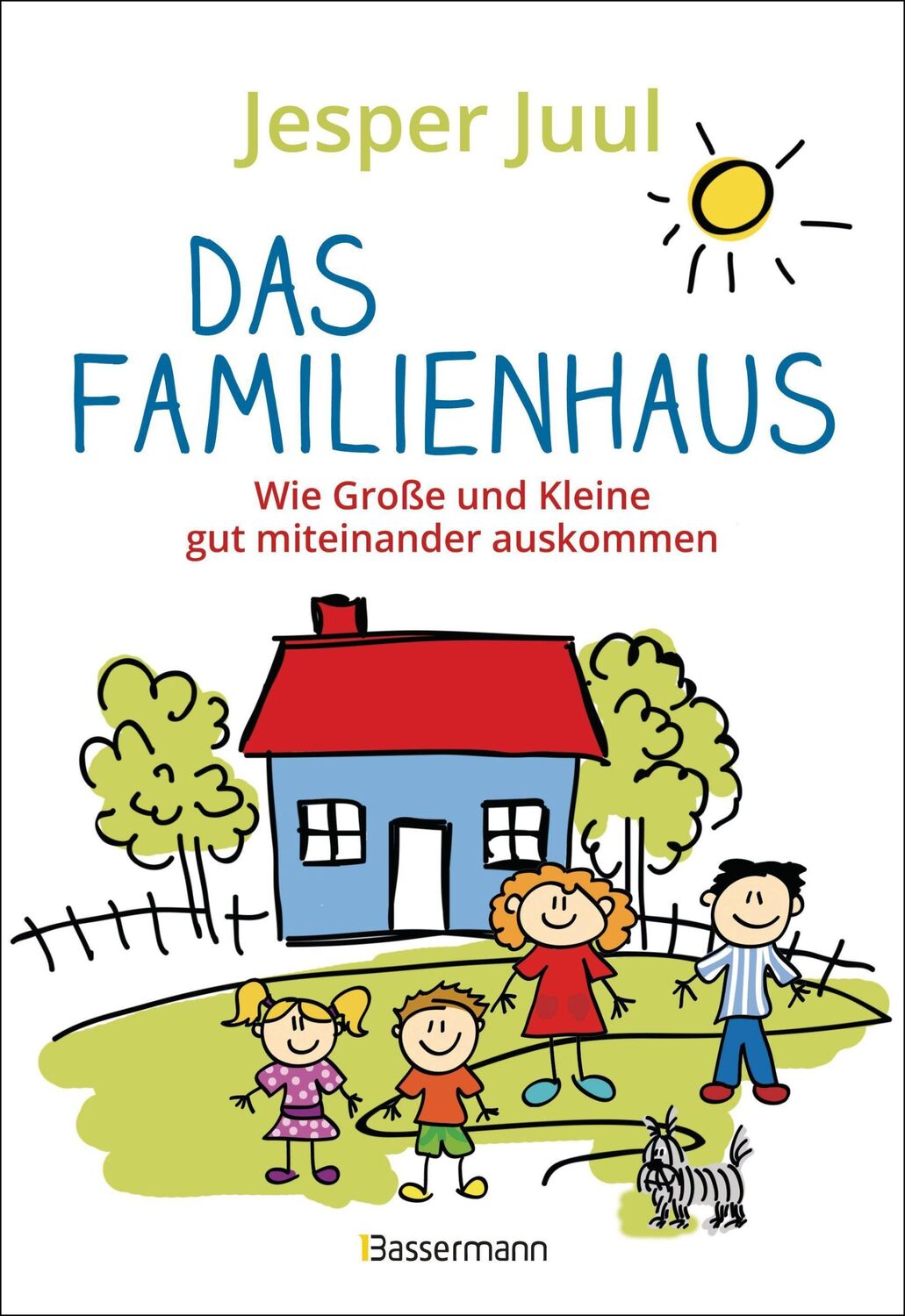 Cover: 9783809446248 | Das Familienhaus. Wie Große und Kleine gut miteinander auskommen