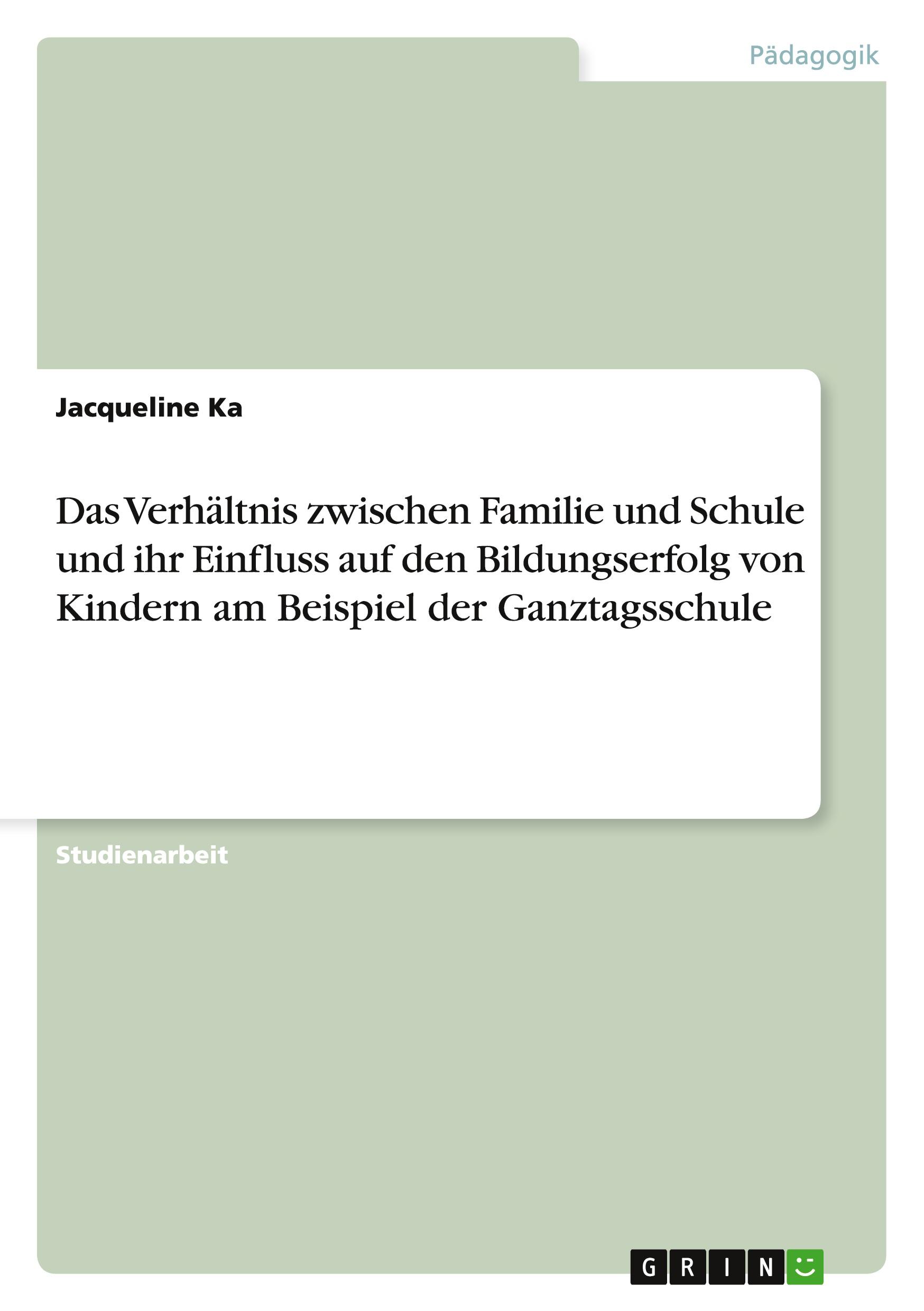 Cover: 9783640922277 | Das Verhältnis zwischen Familie und Schule und ihr Einfluss auf den...