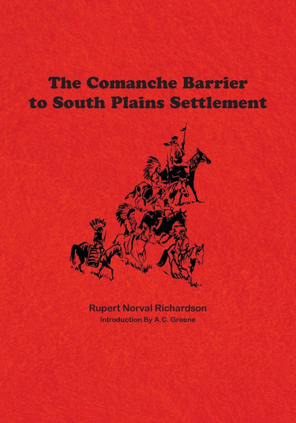 Cover: 9781681791784 | The Comanche Barrier to South Plains Settlement | Richardson | Buch