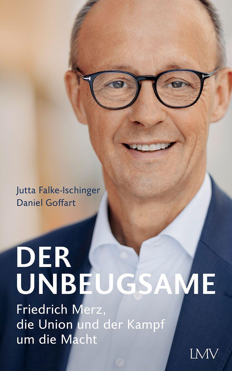 Cover: 9783784436425 | Der Unbeugsame | Friedrich Merz, die Union und der Kampf um die Macht